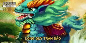 Long Quy Trấn Bảo huyền thoại đổi thưởng đỉnh cao tại Pg88