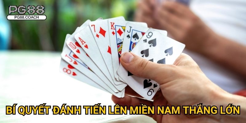 Tiến Lên Miền Nam đấu trí đỉnh cao chỉ có tại Pg88 3 Bí quyết đánh Tiến Lên Miền Nam thắng lớn