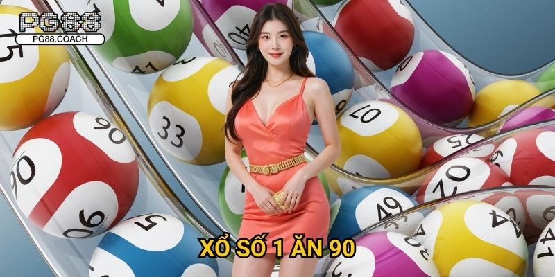 Xổ số 1 ăn 90 săn thưởng cực khủng chỉ có tại Pg88