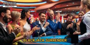 Blackjack Surrender Pg88 thông minh - Giảm thiểu rủi ro